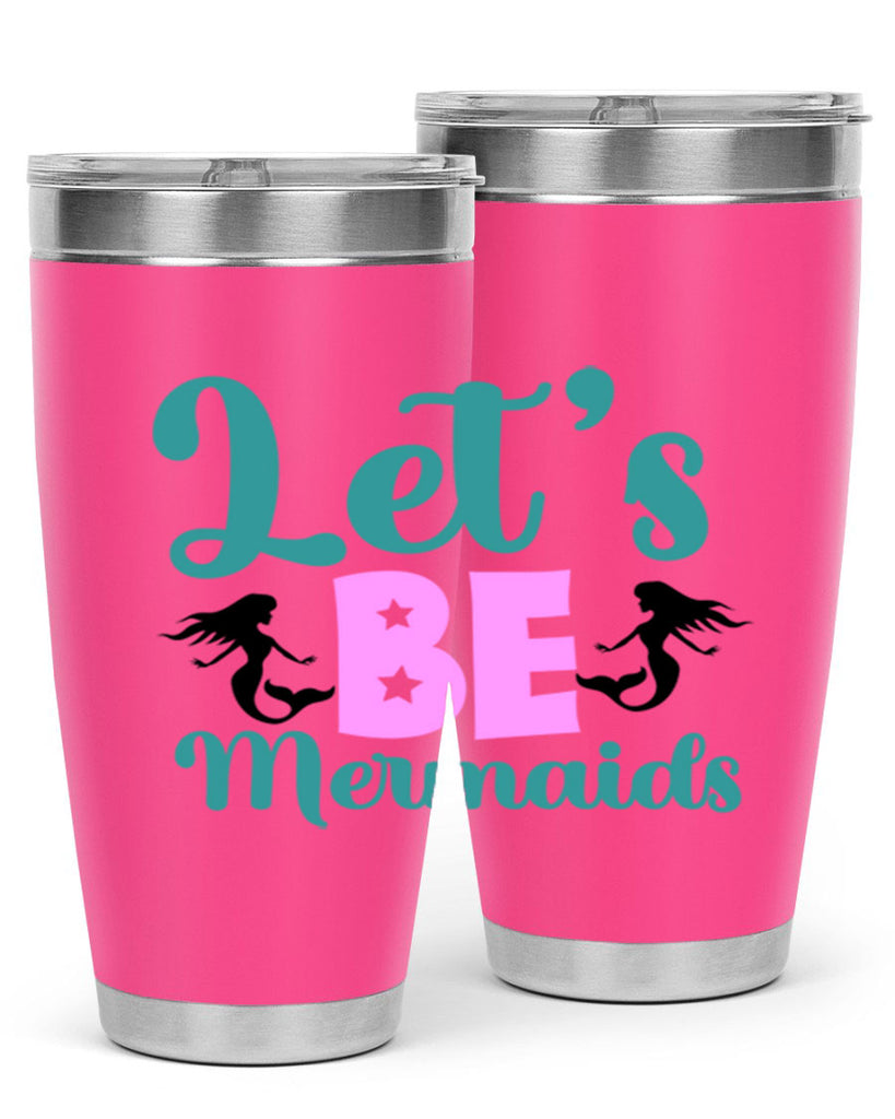 Lets Be Mermaids290#- mermaid- Tumbler