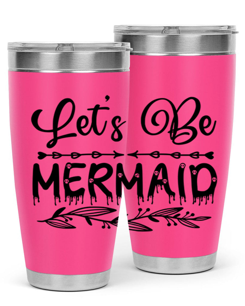 Lets be mermaid 292#- mermaid- Tumbler