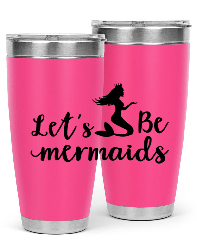 Lets be mermaids design 302#- mermaid- Tumbler