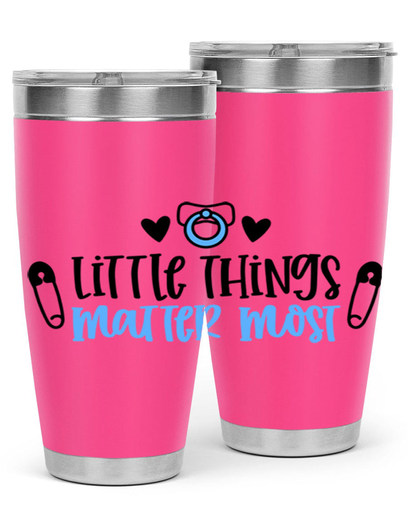 Little Things Matter Most Style 54#- baby- tumbler