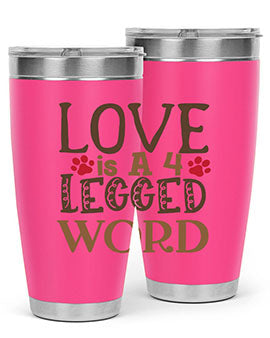 Love is A Legged Word Style 20#- cat- Tumbler