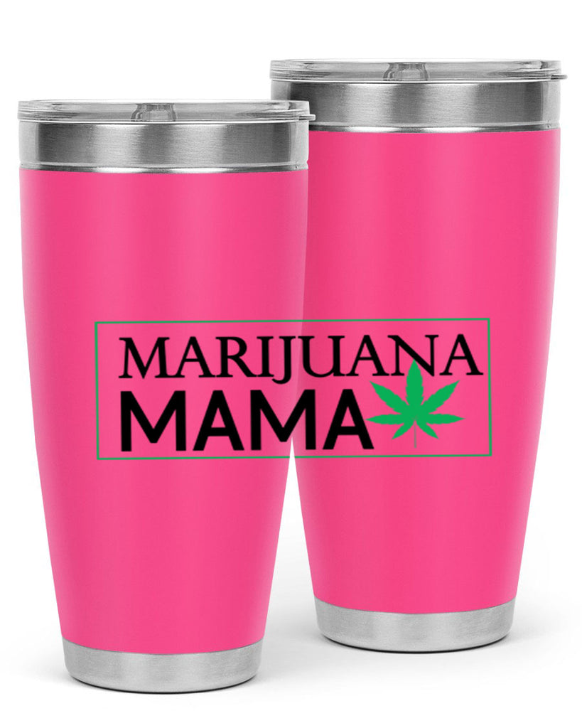 Marijuana Mama 206#- marijuana- Tumbler