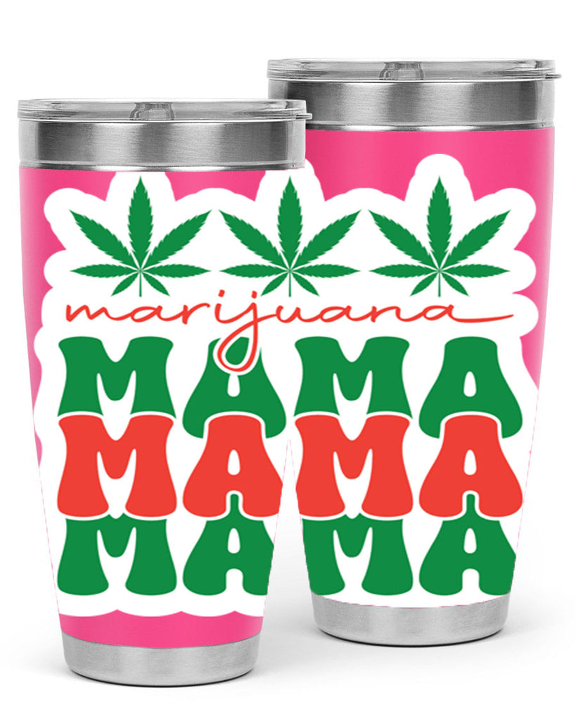 Marijuana Mama 209#- marijuana- Tumbler