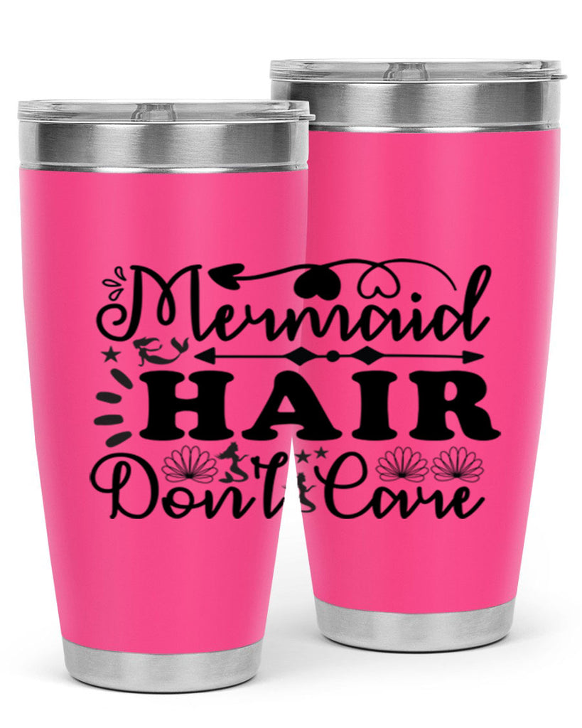 Mermaid Hair Dont Care 413#- mermaid- Tumbler