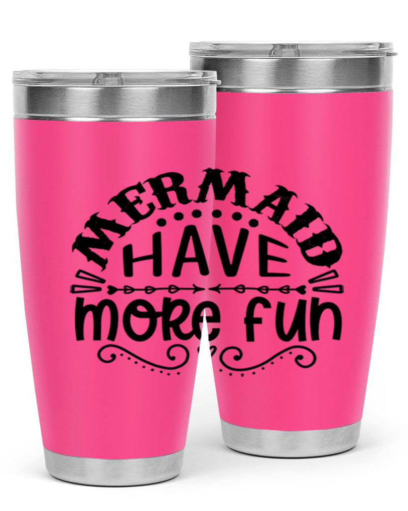Mermaid have more fun 417#- mermaid- Tumbler