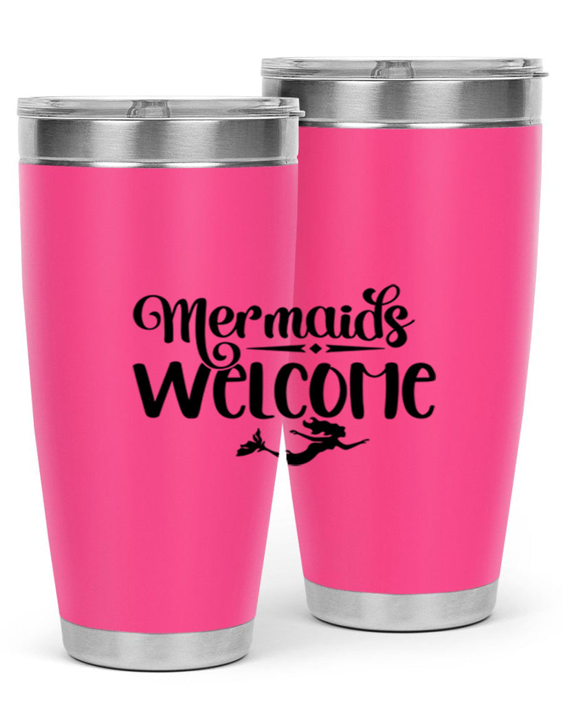 Mermaids Welcome 473#- mermaid- Tumbler