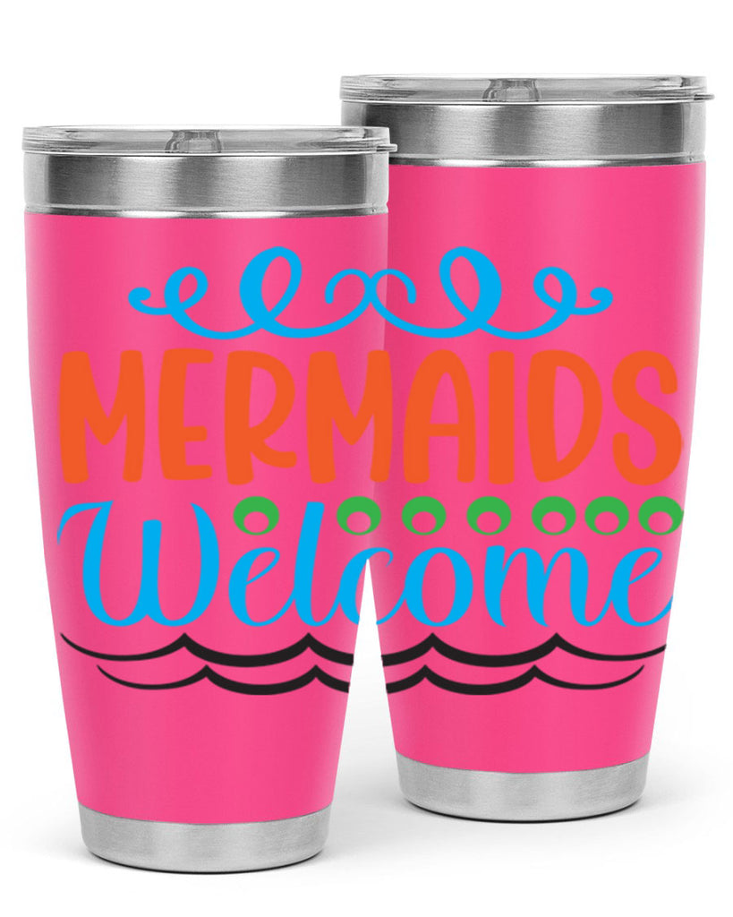 Mermaids Welcome 497#- mermaid- Tumbler