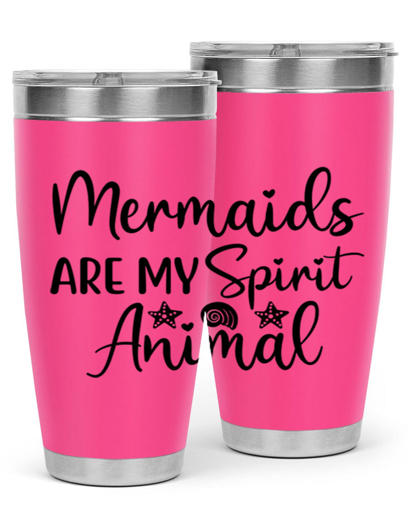 Mermaids are my spirit animal 477#- mermaid- Tumbler