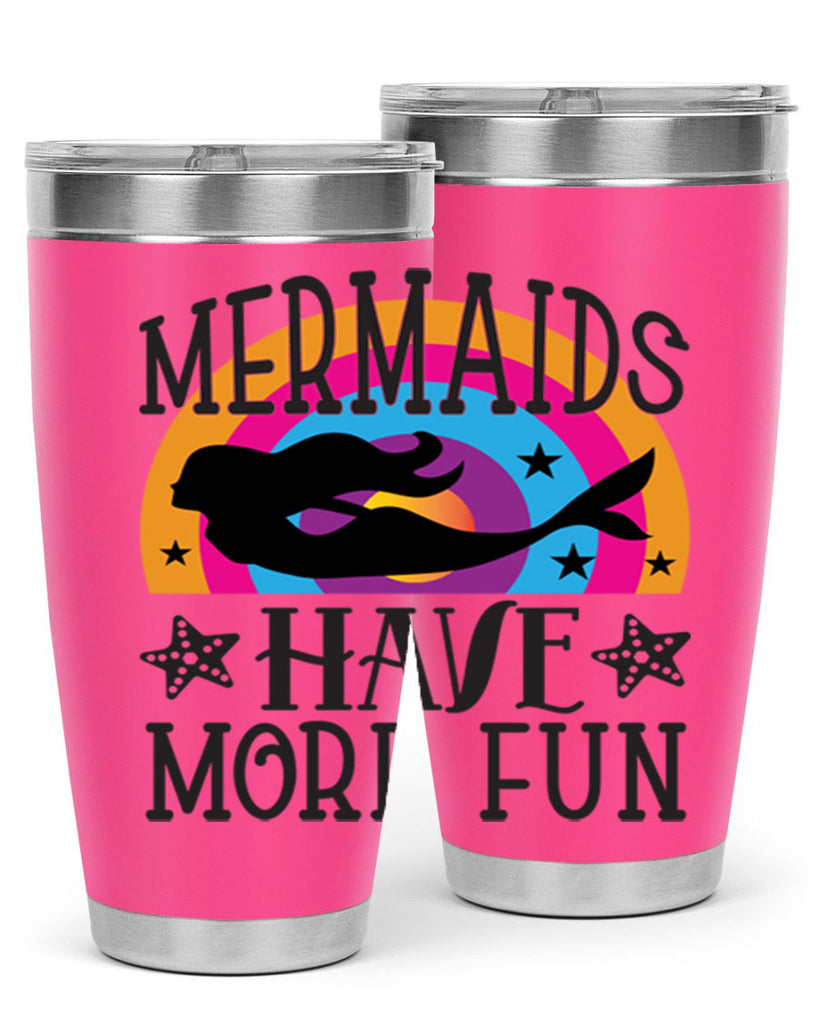 Mermaids have more fun 493#- mermaid- Tumbler