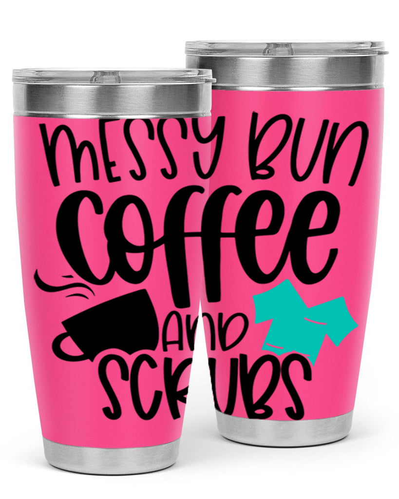 Messy Bun Coffee And Scrubs Style Style 132#- nurse- tumbler