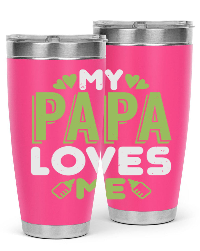 My Papa Loves Me Style 185#- baby- tumbler