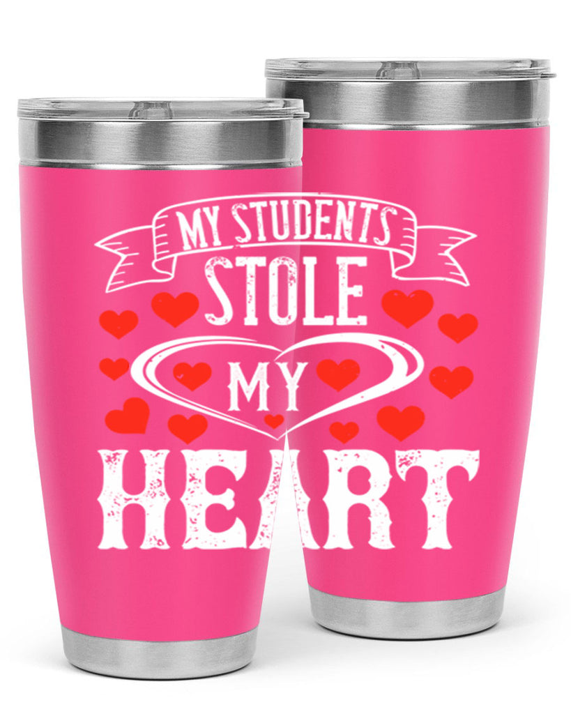 My Students Stole My Heart Style 92#- teacher- tumbler