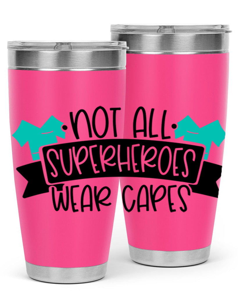 Not All Superheroes Wear Capes Style Style 124#- nurse- tumbler