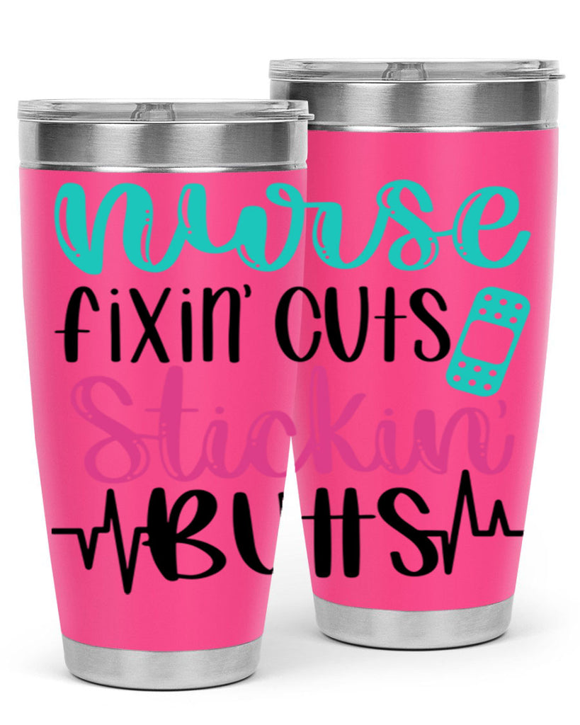Nurse Fixin Cuts Stickin Style Style 117#- nurse- tumbler