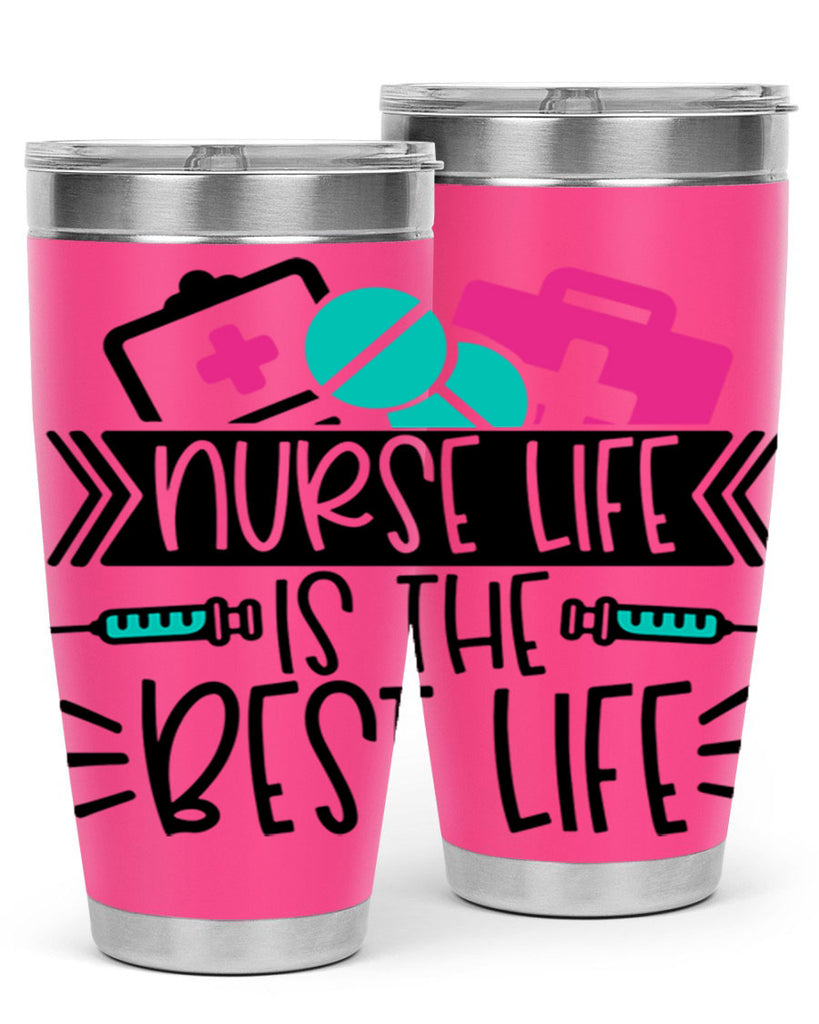 Nurse Life Is The Best Life Style Style 108#- nurse- tumbler