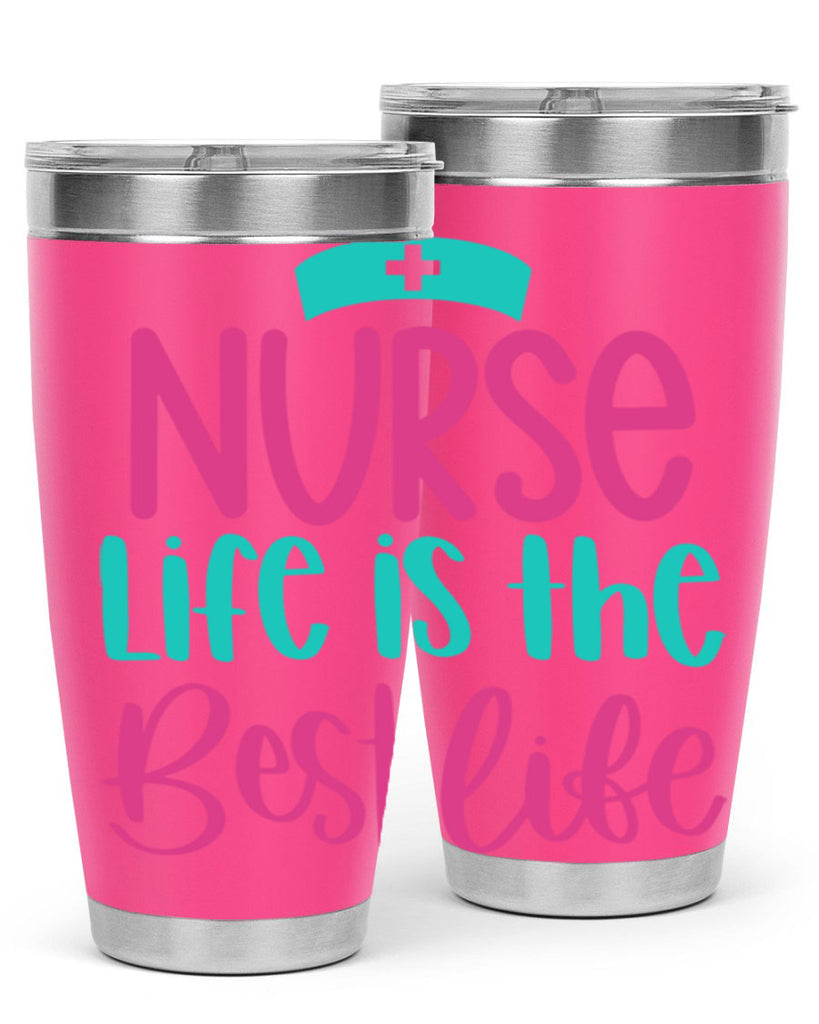 Nurse Life Is The Best Life Style Style 109#- nurse- tumbler