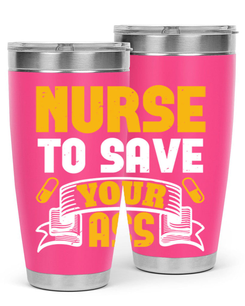 Nurse to save your ass Style 275#- nurse- tumbler