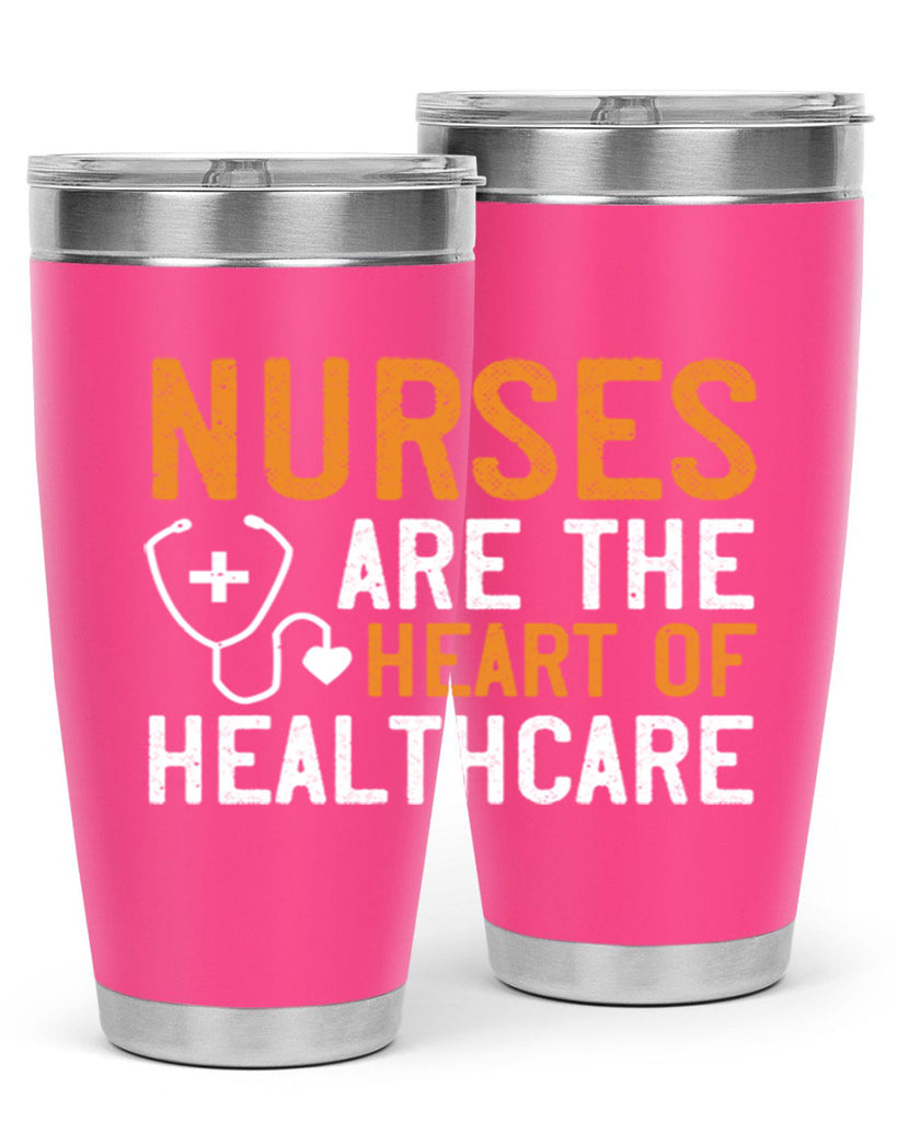 Nurses are the heart of healthcare Style 286#- nurse- tumbler
