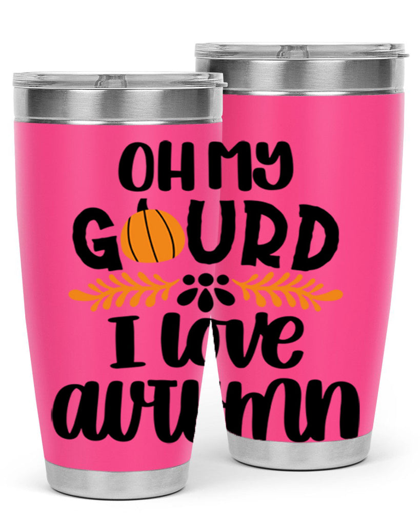 Oh My Gourd I Love Autumn 504#- fall- Tumbler