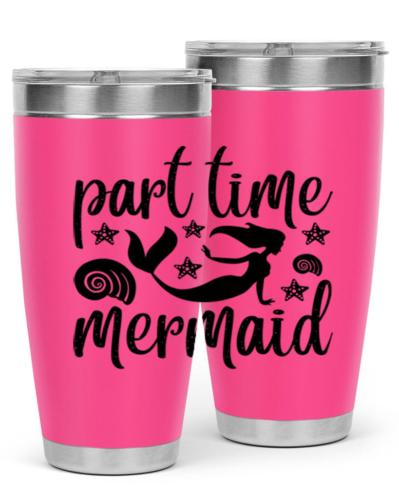 Part time mermaid design 536#- mermaid- Tumbler