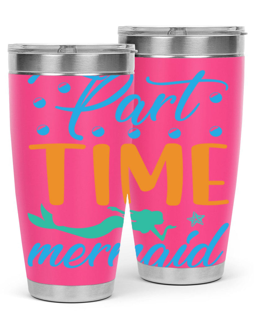 PartTime Mermaid Design 537#- mermaid- Tumbler