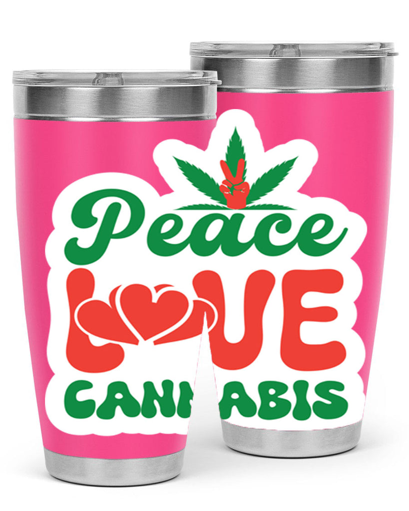 Peace Love Cannabis 218#- marijuana- Tumbler