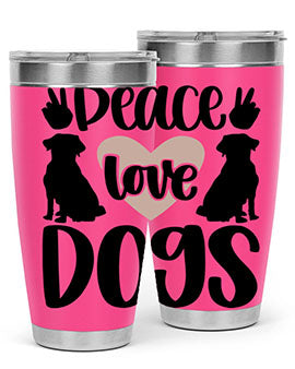 Peace Love Dogs Style 13#- dog- Tumbler