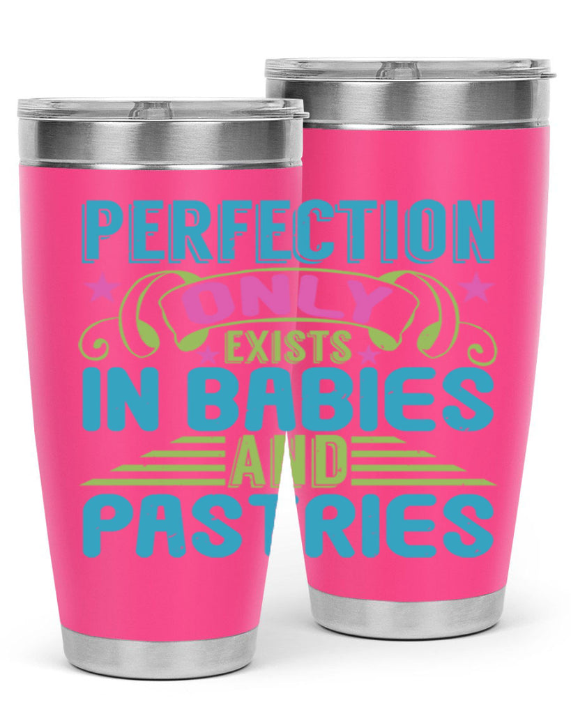 Perfection only exists in babies and pastires Style 182#- baby- tumbler