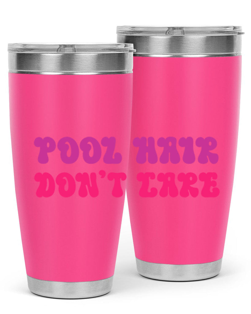 Pool Hair Dont Care 539#- mermaid- Tumbler