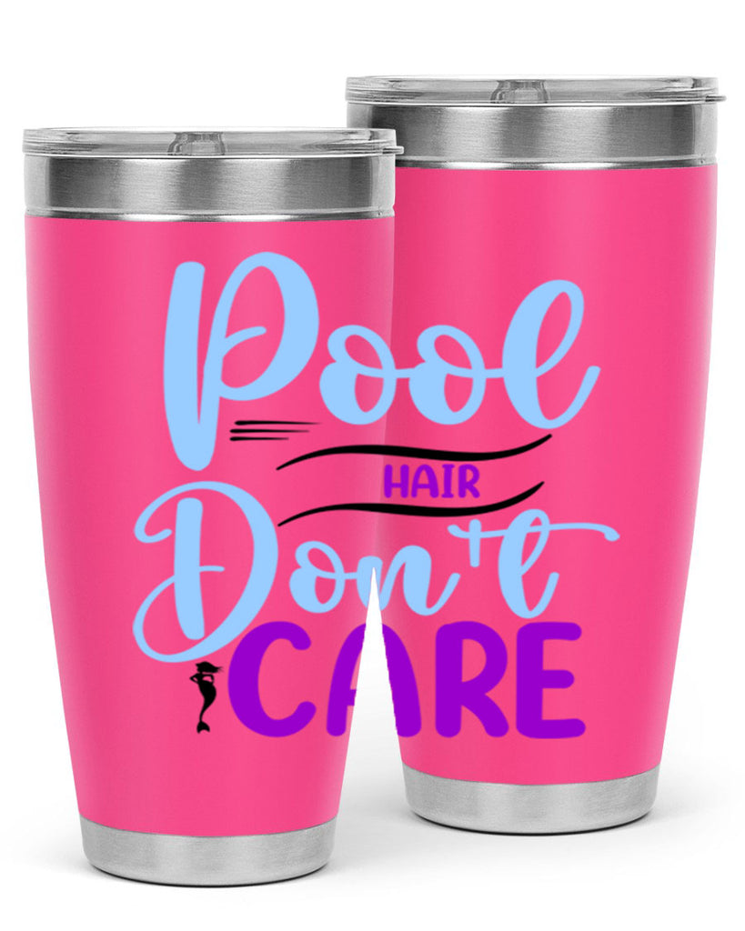 Pool Hair Dont Care 540#- mermaid- Tumbler
