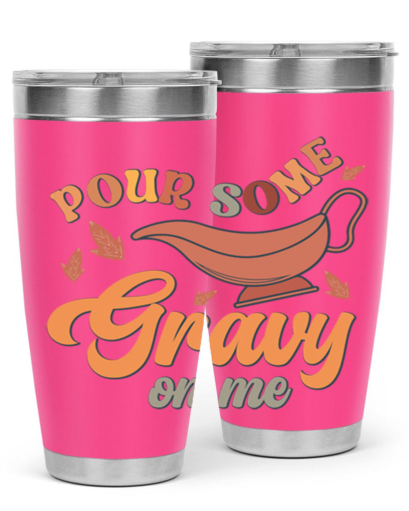 Pour Some Gravy On Me 518#- fall- Tumbler