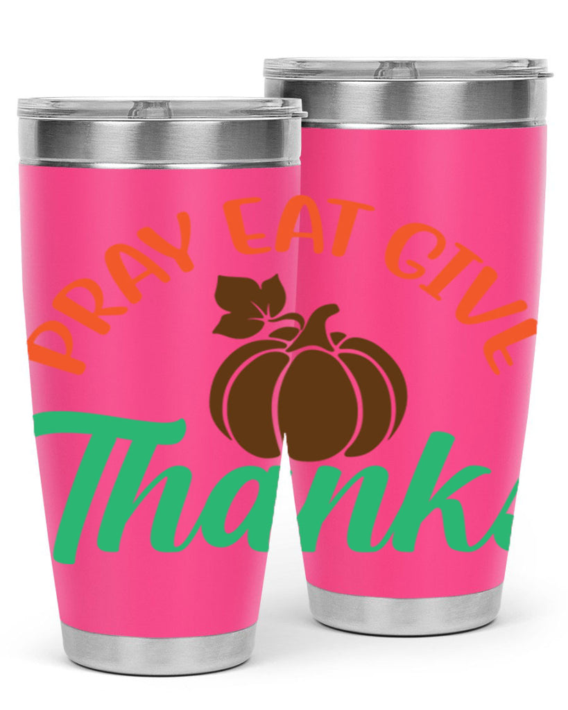 Pray Eat Give Thanks 519#- fall- Tumbler