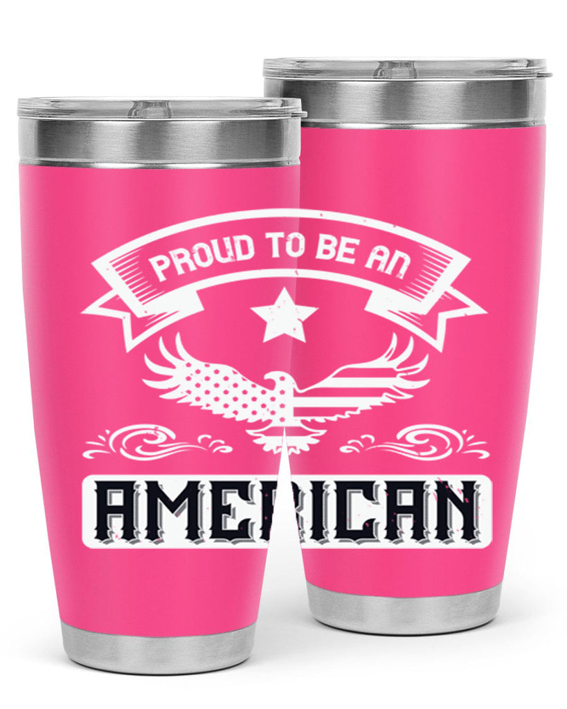 Proud to be an American Style 189#- Fourt Of July- Tumbler