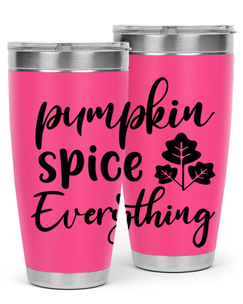 Pumpkin Spice Everything 546#- fall- Tumbler