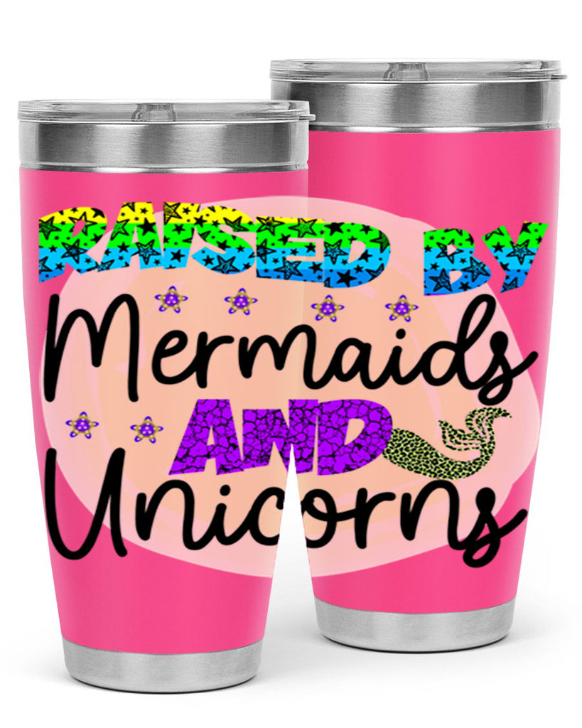 Raised By Mermaids And Unicorns 547#- mermaid- Tumbler