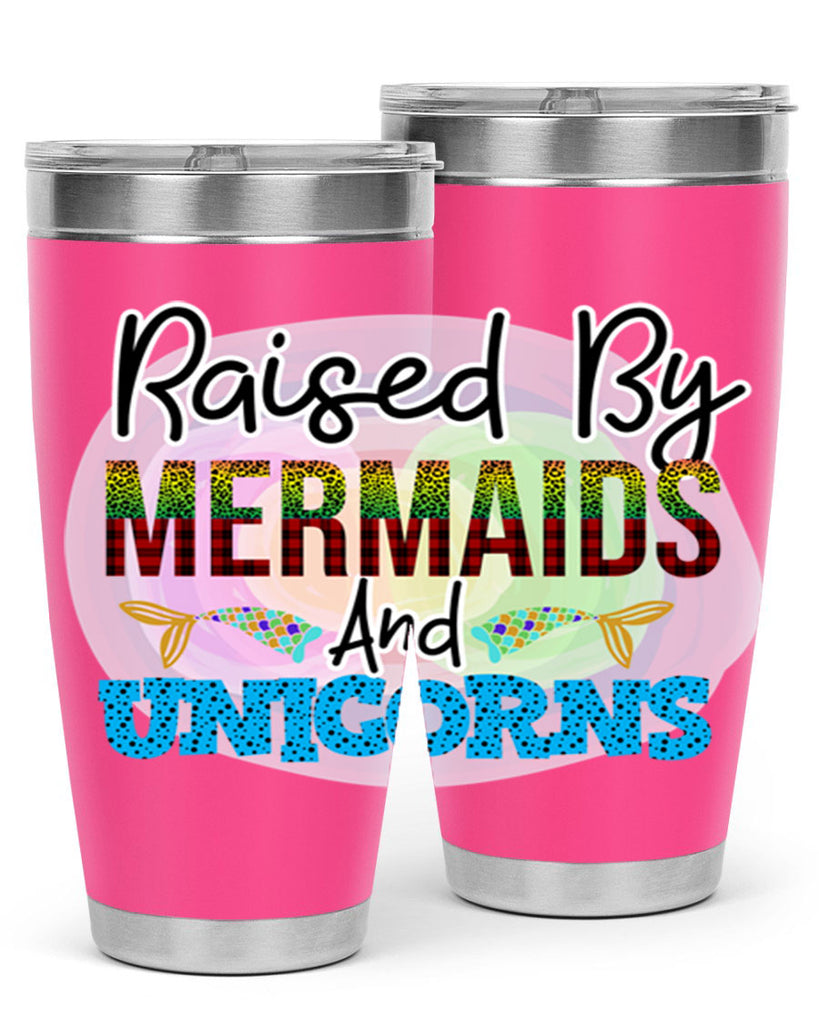 Raised By Mermaids And Unicorns 548#- mermaid- Tumbler