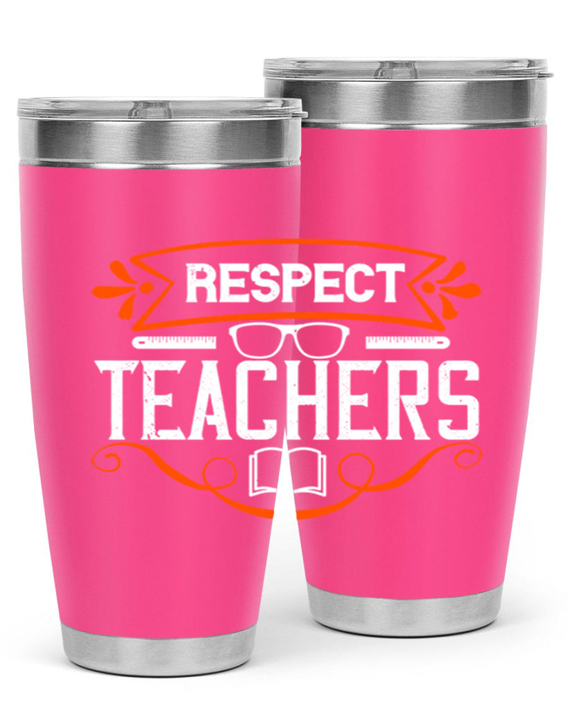 Respect Teachers Style 23#- teacher- tumbler