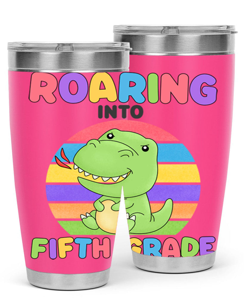 Roaring to 5th Grade Trex 25#- 5th grade- Tumbler