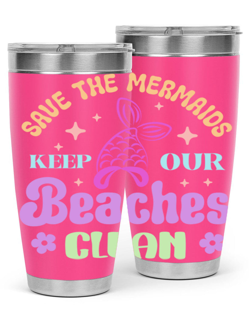 Save The Mermaids Keep Our 577#- mermaid- Tumbler