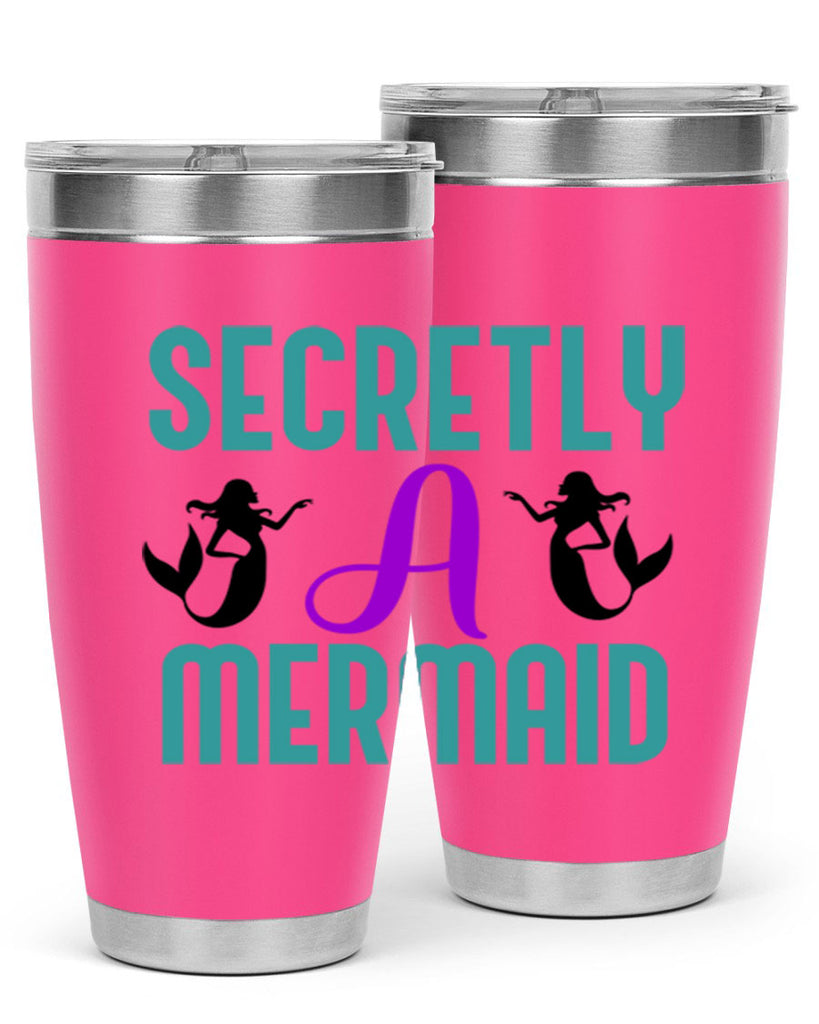 Secretly A Mermaid 578#- mermaid- Tumbler