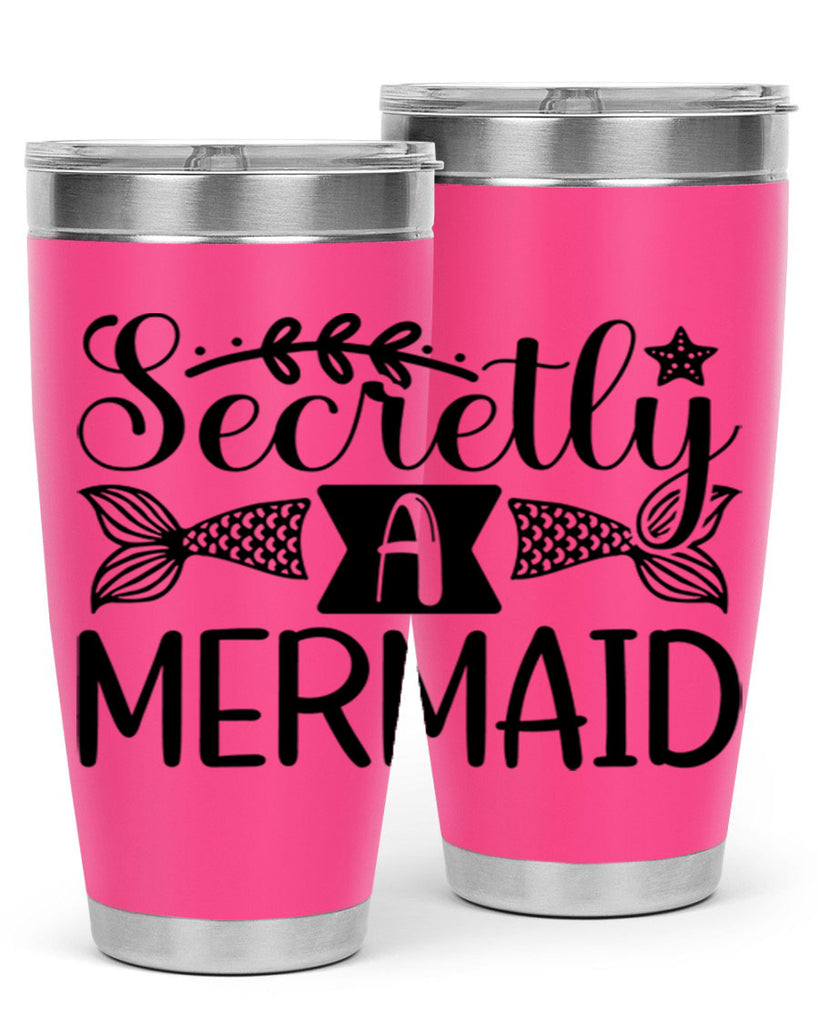 Secretly A Mermaid 581#- mermaid- Tumbler