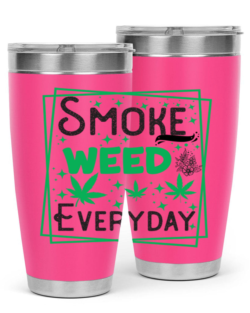 Smoke Weed Everyday 237#- marijuana- Tumbler