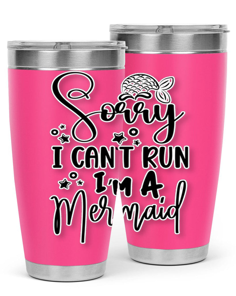 Sorry I Cant Run Im 610#- mermaid- Tumbler