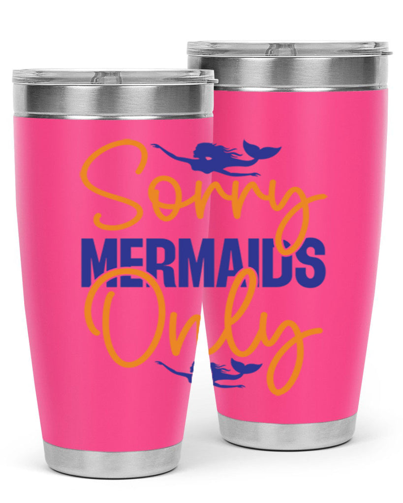 Sorry Mermaids Only 603#- mermaid- Tumbler