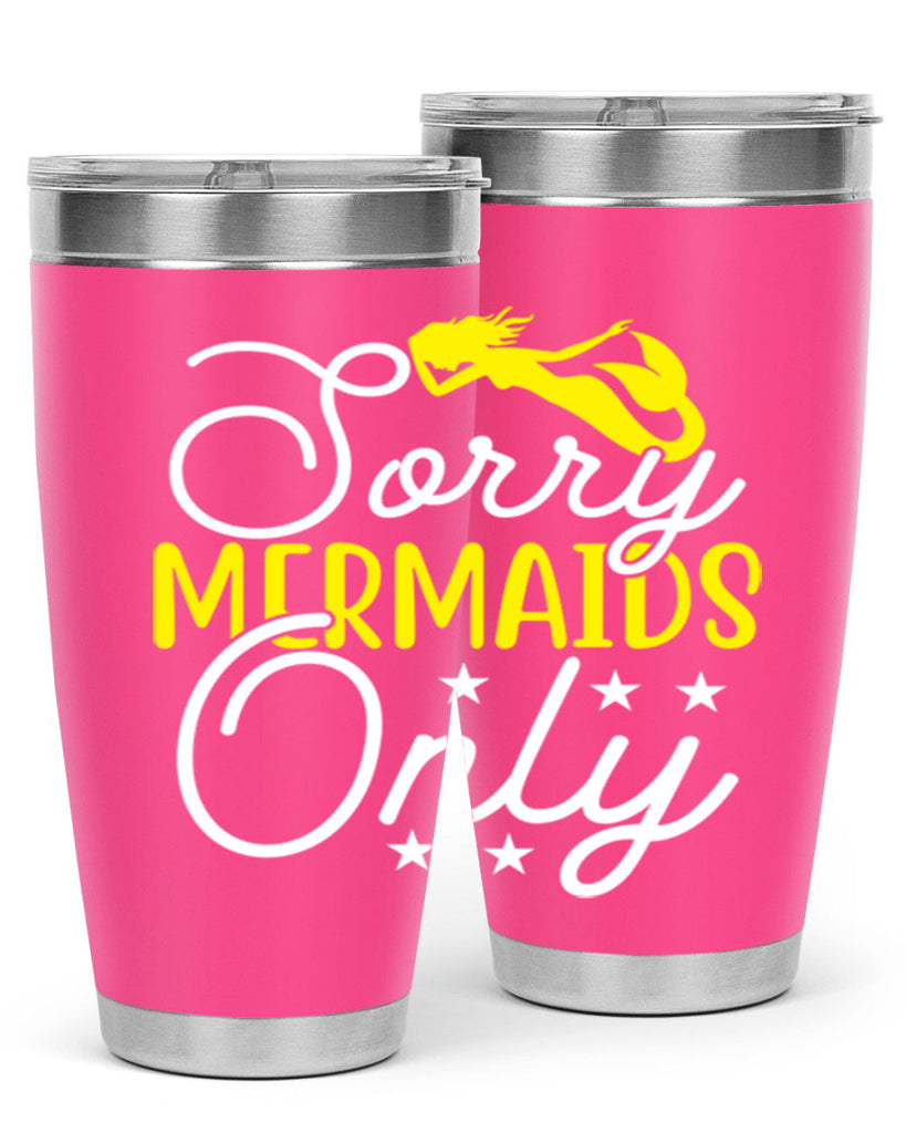 Sorry Mermaids Only 604#- mermaid- Tumbler