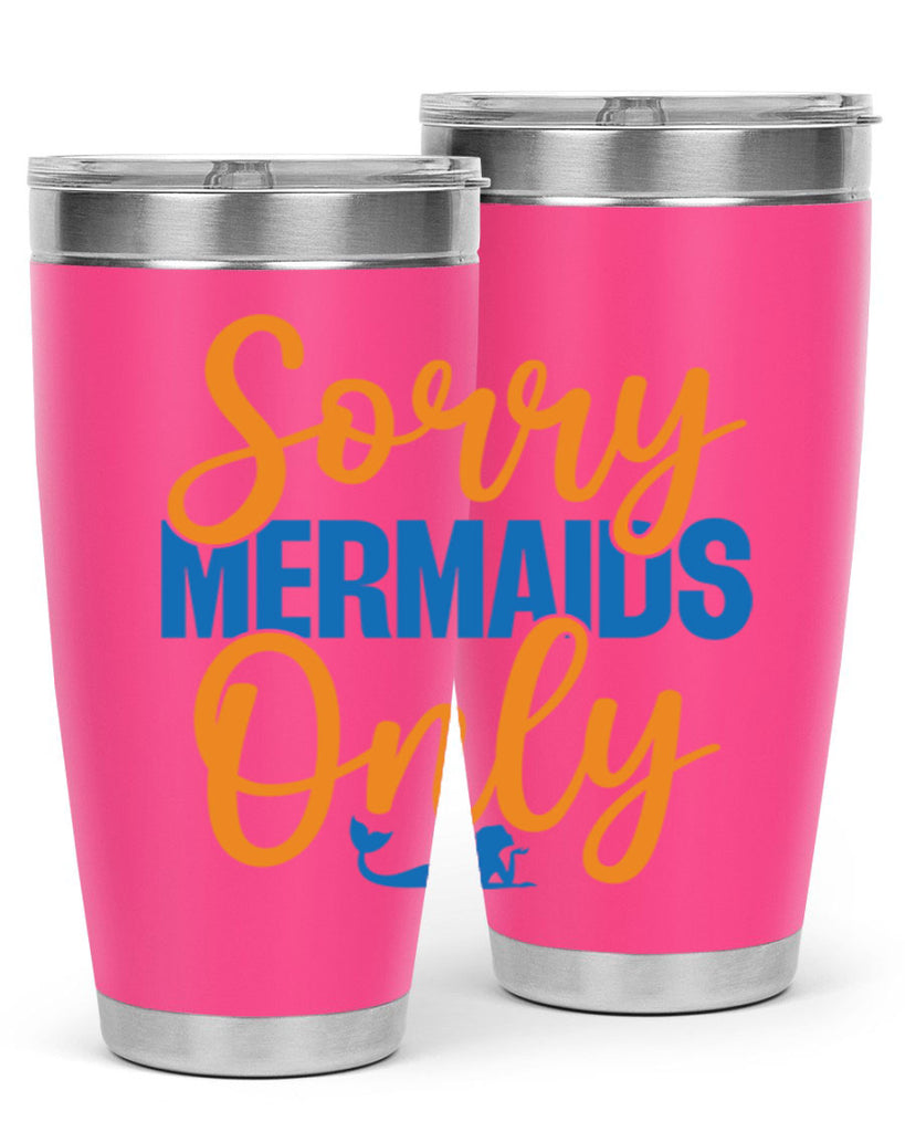 Sorry Mermaids Only 606#- mermaid- Tumbler