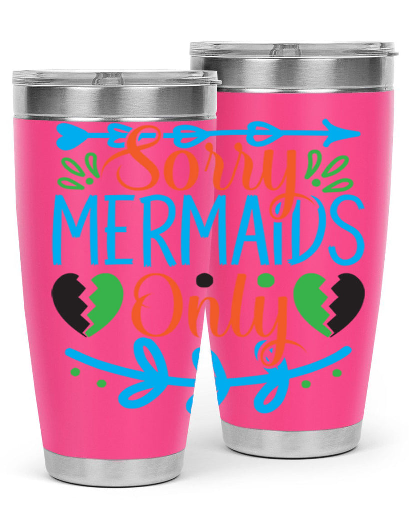 Sorry Mermaids Only 616#- mermaid- Tumbler