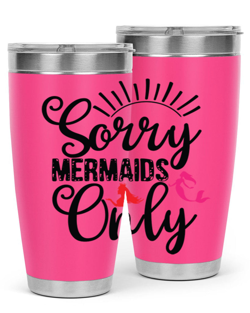 Sorry Mermaids Only 617#- mermaid- Tumbler