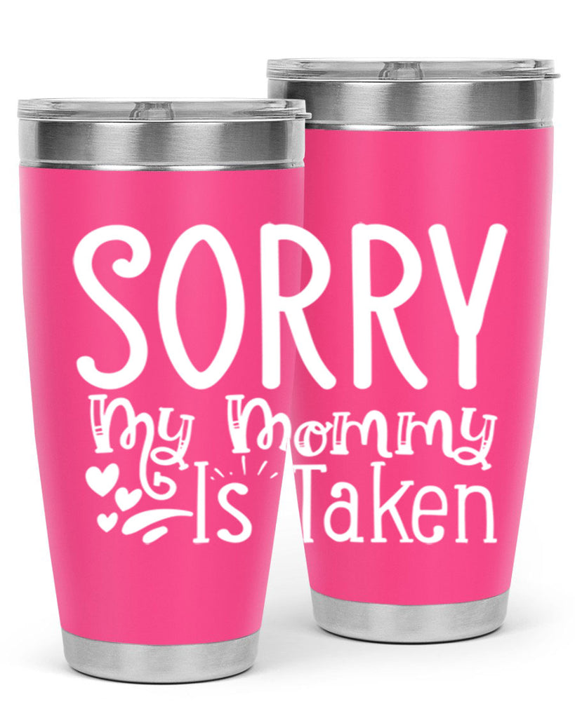 Sorry My Mommy Is Taken Style 8#- aunt- Tumbler