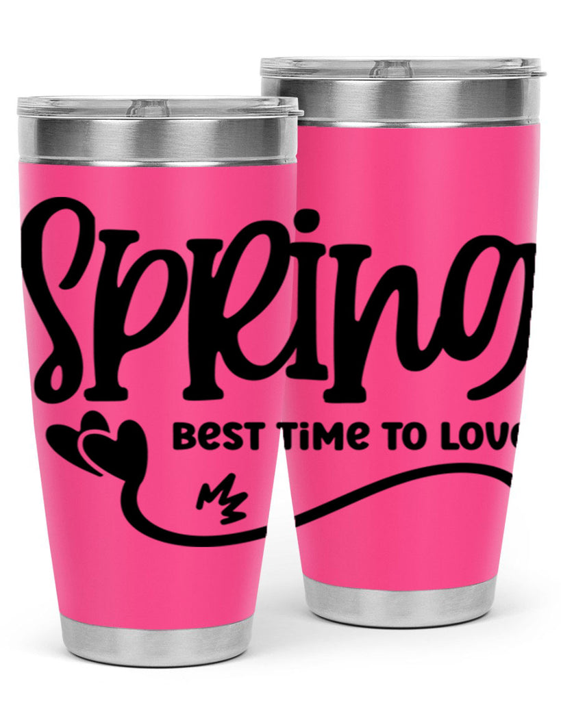 Spring Best Time to Love417#- spring- Tumbler